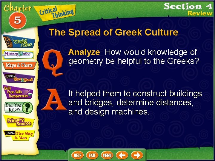 The Spread of Greek Culture Analyze How would knowledge of geometry be helpful to