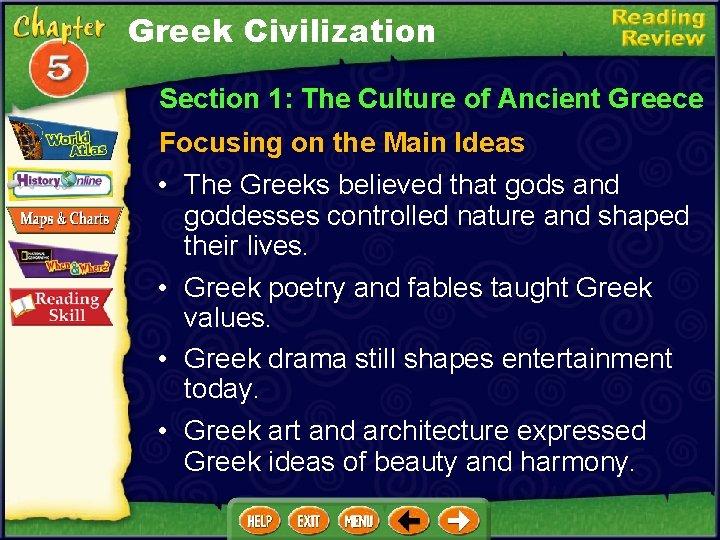 Greek Civilization Section 1: The Culture of Ancient Greece Focusing on the Main Ideas
