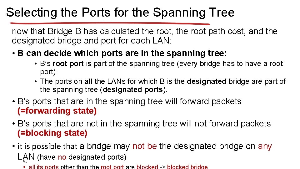 Selecting the Ports for the Spanning Tree now that Bridge B has calculated the