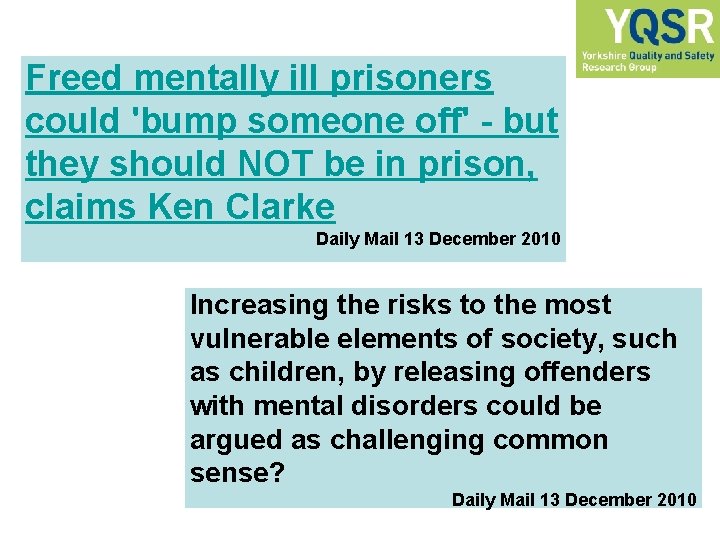 Freed mentally ill prisoners could 'bump someone off' - but they should NOT be