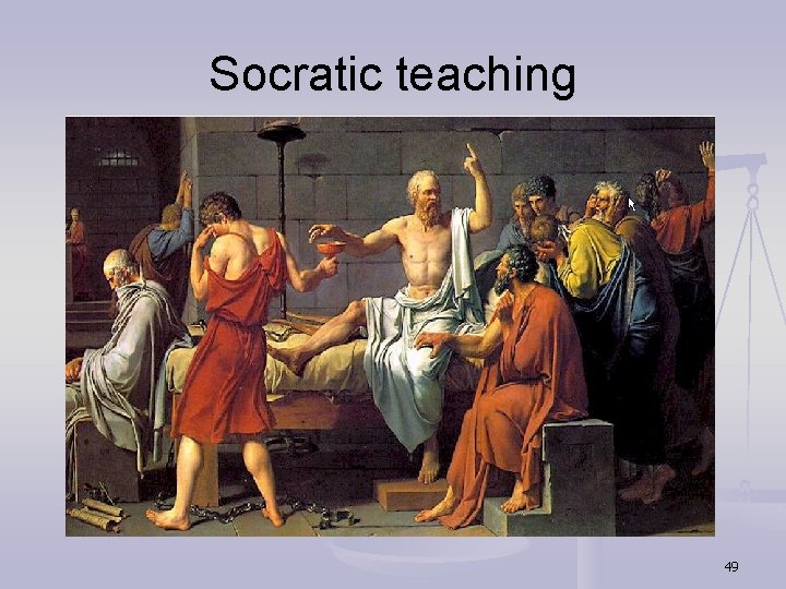 Socratic teaching 49 