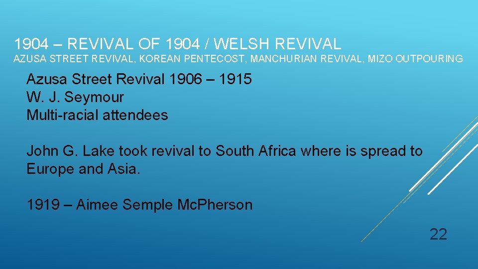 1904 – REVIVAL OF 1904 / WELSH REVIVAL AZUSA STREET REVIVAL, KOREAN PENTECOST, MANCHURIAN 1904 – REVIVAL OF 1904 / WELSH REVIVAL AZUSA STREET REVIVAL, KOREAN PENTECOST, MANCHURIAN