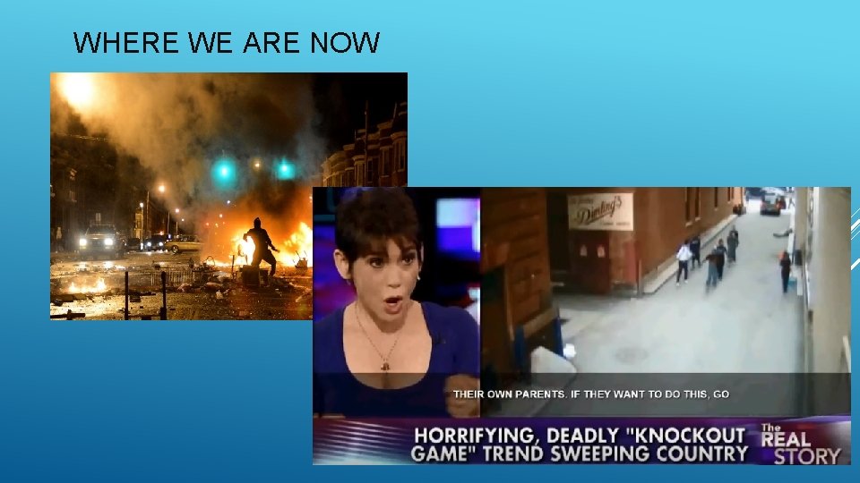 WHERE WE ARE NOW 8 WHERE WE ARE NOW 8