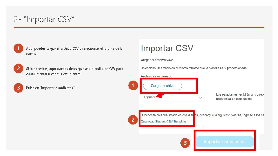2 - “Importar CSV” 1 Aquí puedes cargar el archivo CSV y seleccionar el