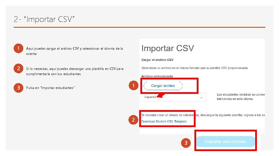 2 - “Importar CSV” 1 Aquí puedes cargar el archivo CSV y seleccionar el
