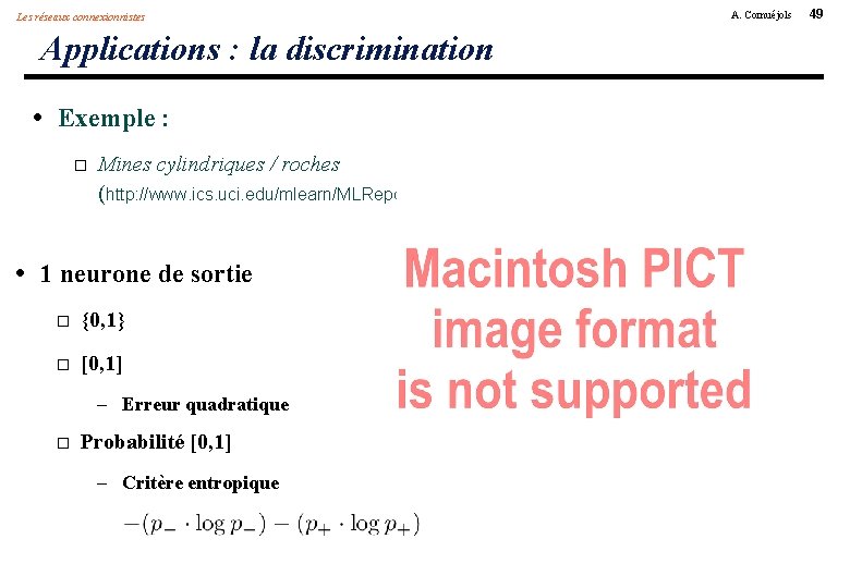 Les réseaux connexionnistes Applications : la discrimination • Exemple : Mines cylindriques / roches