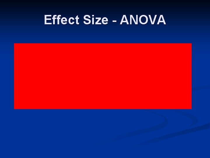 Effect Size - ANOVA 