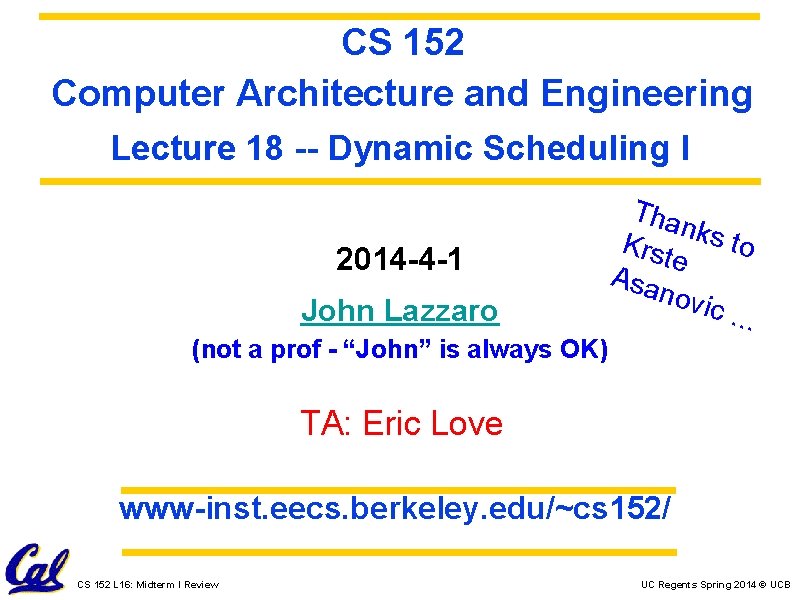 CS 152 Computer Architecture and Engineering Lecture 18 -- Dynamic Scheduling I 2014 -4
