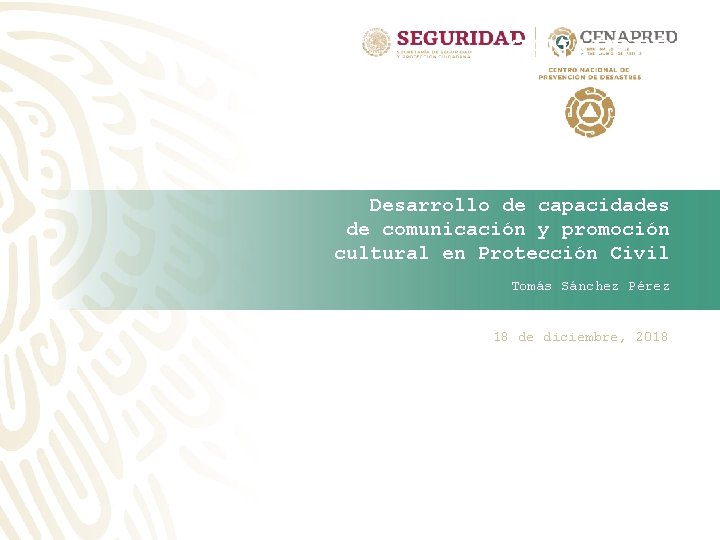 Desarrollo de capacidades de comunicación y promoción cultural en Protección Civil Tomás Sánchez Pérez