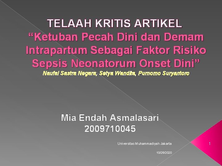 TELAAH KRITIS ARTIKEL “Ketuban Pecah Dini dan Demam Intrapartum Sebagai Faktor Risiko Sepsis Neonatorum