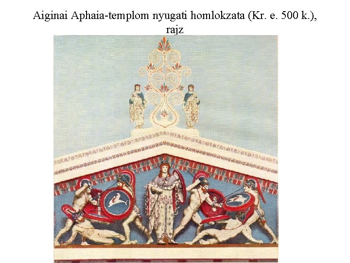 Aiginai Aphaia-templom nyugati homlokzata (Kr. e. 500 k. ), rajz 