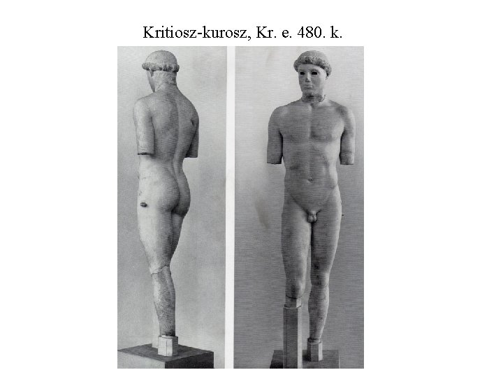 Kritiosz-kurosz, Kr. e. 480. k. 