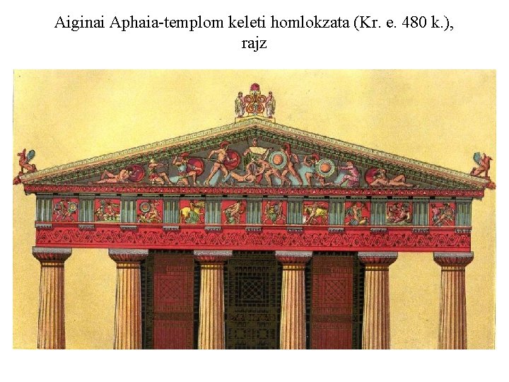 Aiginai Aphaia-templom keleti homlokzata (Kr. e. 480 k. ), rajz 