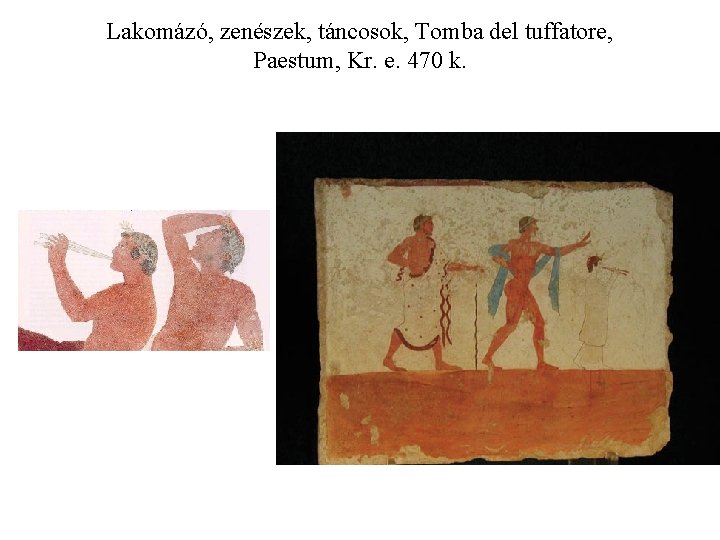 Lakomázó, zenészek, táncosok, Tomba del tuffatore, Paestum, Kr. e. 470 k. 