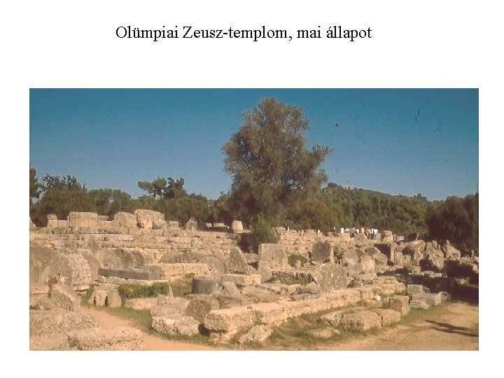 Olümpiai Zeusz-templom, mai állapot 