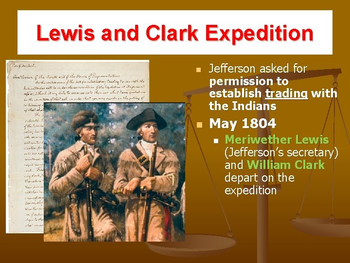 Lewis and Clark Expedition n n Jefferson asked for permission to establish trading with