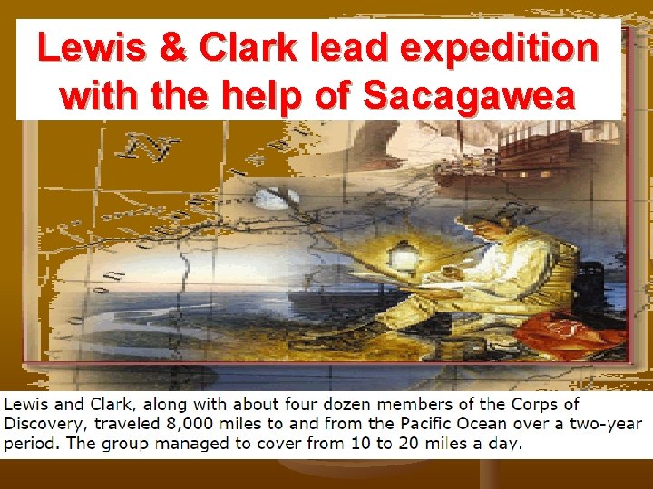 Lewis & Clark lead expedition with the help of Sacagawea 