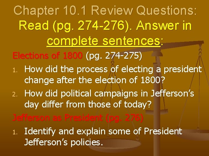 Chapter 10. 1 Review Questions: Read (pg. 274 -276). Answer in complete sentences: Elections