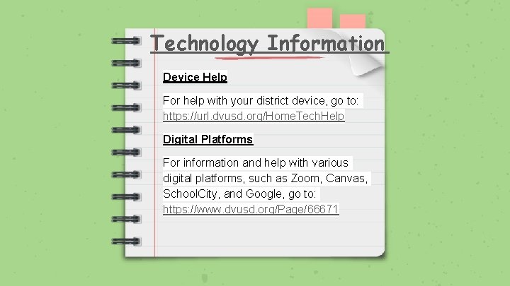 Technology Information Device Help For help with your district device, go to: https: //url.