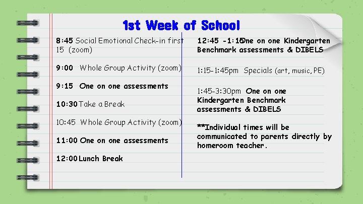 1 st Week of School 8: 45 Social Emotional Check-in first 15 (zoom) 12: