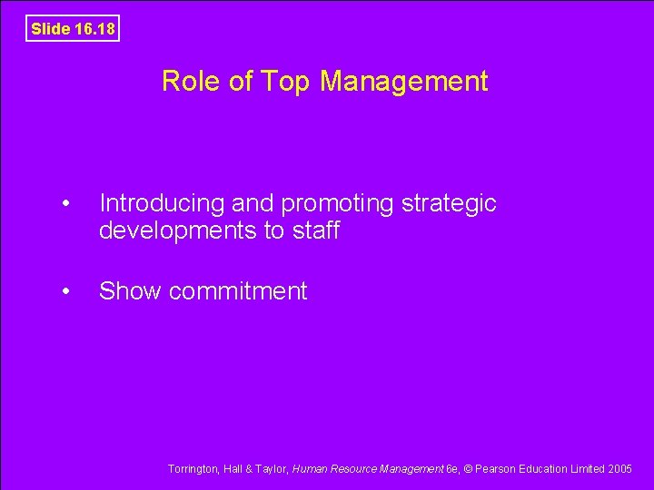 Slide 16. 18 Role of Top Management • Introducing and promoting strategic developments to