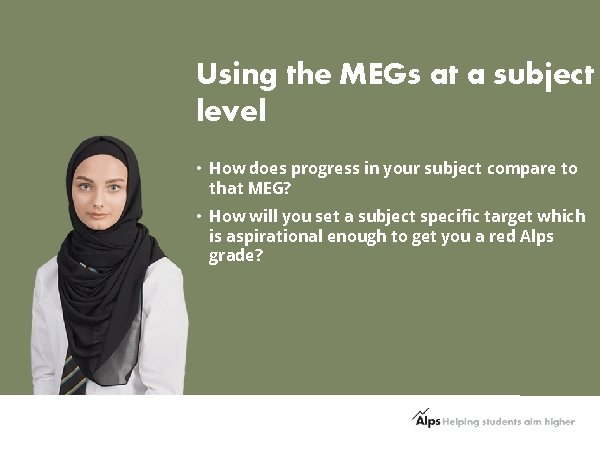 Using the MEGs at a subject level • How does progress in your subject