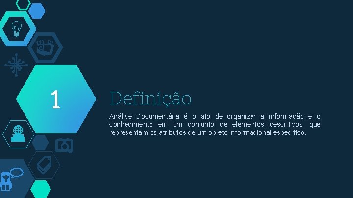 1 Definição Análise Documentária é o ato de organizar a informação e o conhecimento