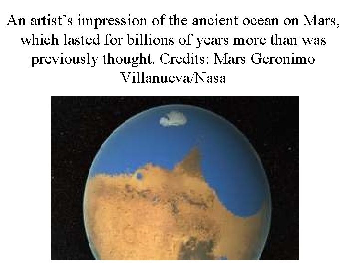An artist’s impression of the ancient ocean on Mars, which lasted for billions of