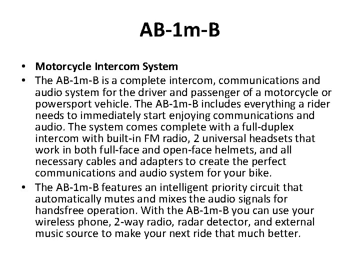 AB-1 m-B • Motorcycle Intercom System • The AB-1 m-B is a complete intercom,