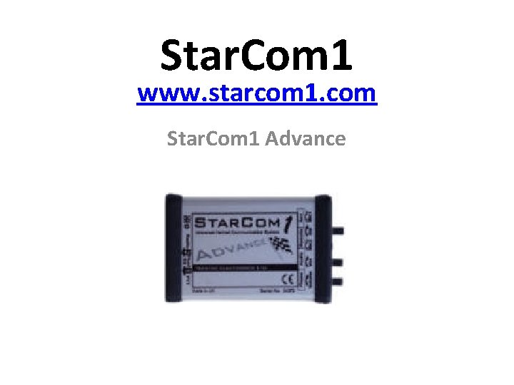 Star. Com 1 www. starcom 1. com Star. Com 1 Advance 