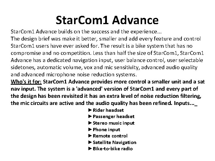 Star. Com 1 Advance builds on the success and the experience. . . The