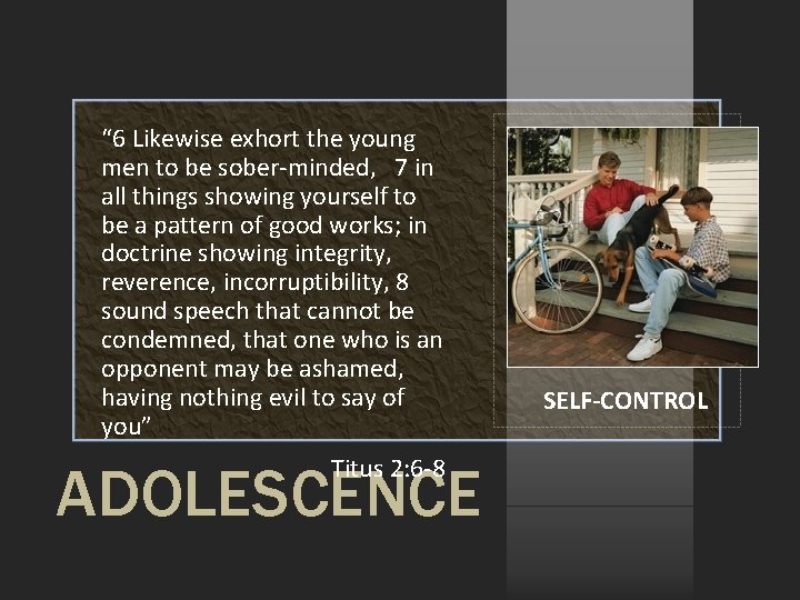 “ 6 Likewise exhort the young men to be sober-minded, 7 in all things “ 6 Likewise exhort the young men to be sober-minded, 7 in all things