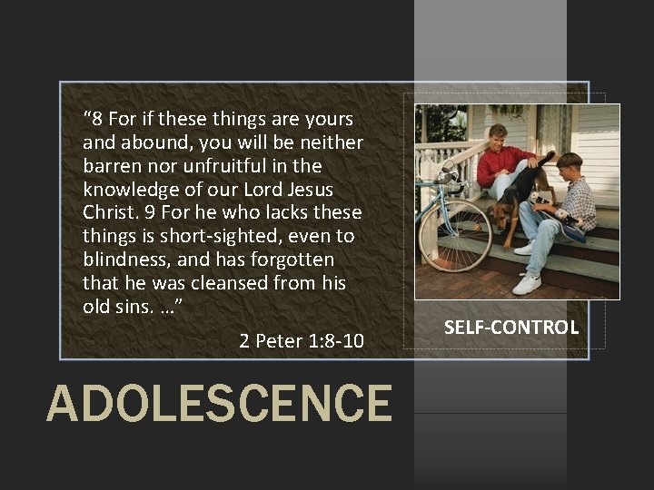 “ 8 For if these things are yours and abound, you will be neither “ 8 For if these things are yours and abound, you will be neither