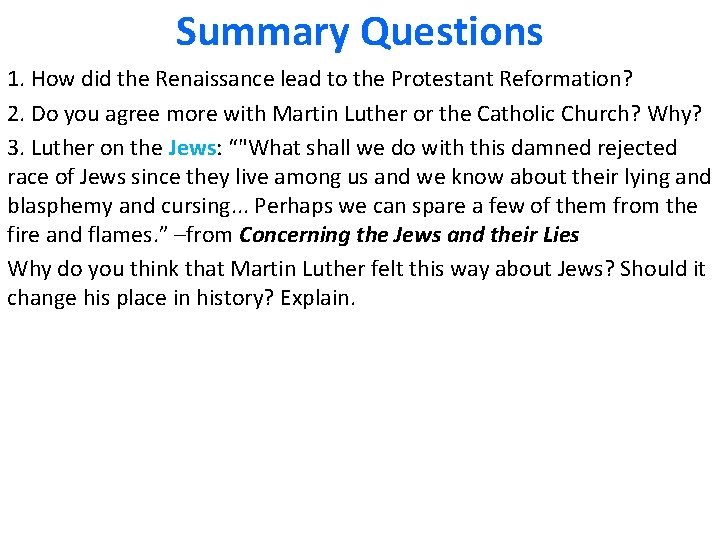 Summary Questions 1. How did the Renaissance lead to the Protestant Reformation? 2. Do Summary Questions 1. How did the Renaissance lead to the Protestant Reformation? 2. Do