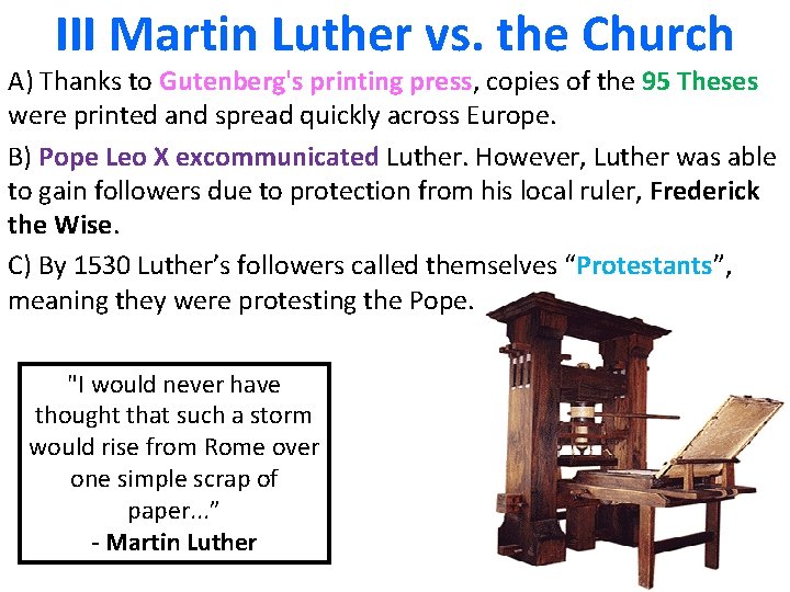 III Martin Luther vs. the Church A) Thanks to Gutenberg's printing press, copies of