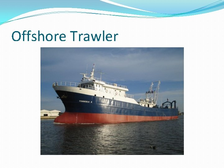 Offshore Trawler 