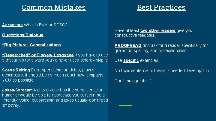 Common Mistakes Best Practices Acronyms What is EVA or SDSC? Quotations/Dialogue “Big Picture” Generalizations