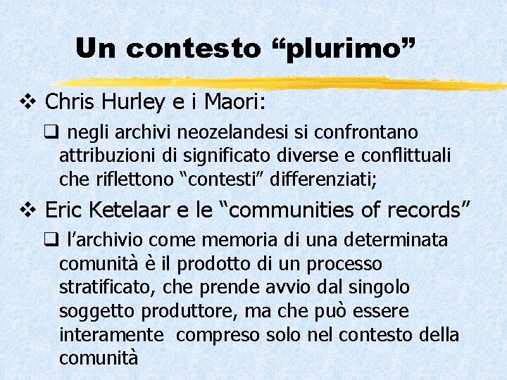 Un contesto “plurimo” v Chris Hurley e i Maori: q negli archivi neozelandesi si