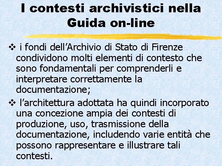 I contesti archivistici nella Guida on-line v i fondi dell’Archivio di Stato di Firenze