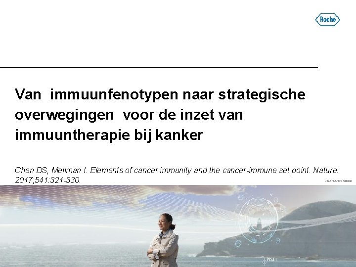 Van immuunfenotypen naar strategische overwegingen voor de inzet van immuuntherapie bij kanker Chen DS,