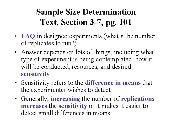Sample Size Determination Text, Section 3 -7, pg. 101 • FAQ in designed experiments
