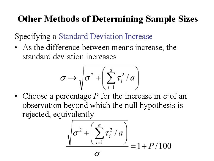 Other Methods of Determining Sample Sizes Specifying a Standard Deviation Increase • As the