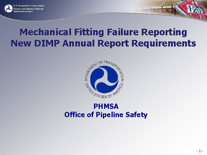 U. S. Department of Transportation Pipeline and Hazardous Materials Safety Administration Mechanical Fitting Failure