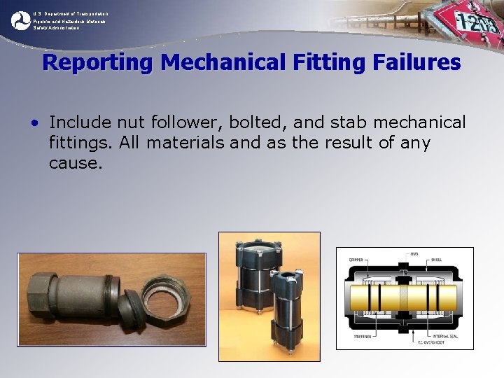 U. S. Department of Transportation Pipeline and Hazardous Materials Safety Administration Reporting Mechanical Fitting