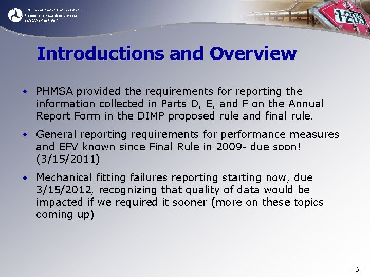 U. S. Department of Transportation Pipeline and Hazardous Materials Safety Administration Introductions and Overview