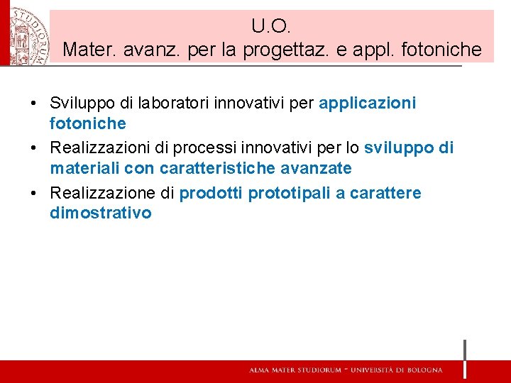 U. O. Mater. avanz. per la progettaz. e appl. fotoniche • Sviluppo di laboratori