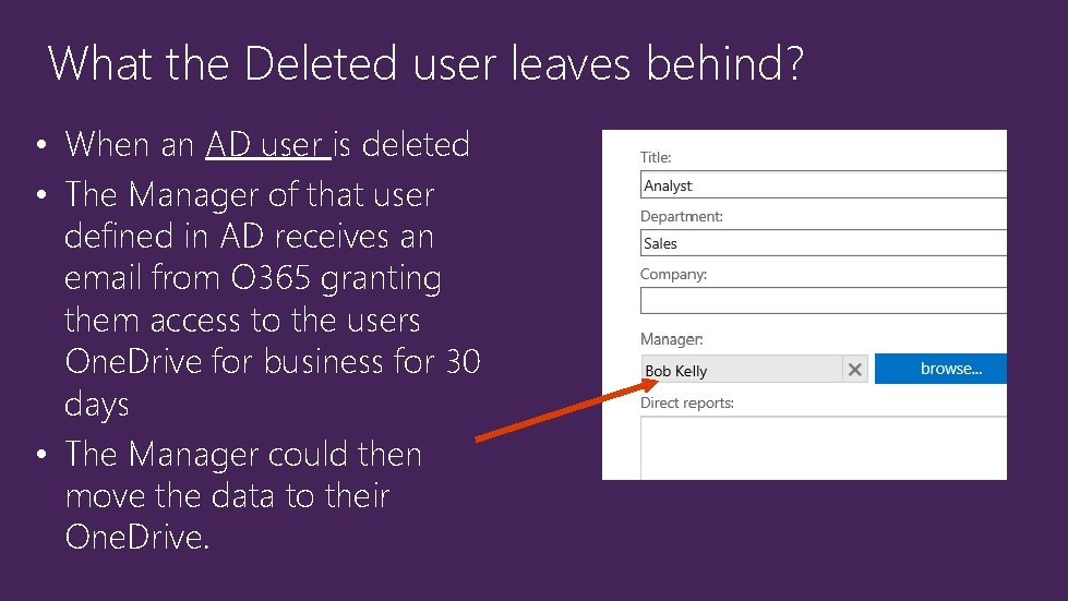 What the Deleted user leaves behind? • When an AD user is deleted •