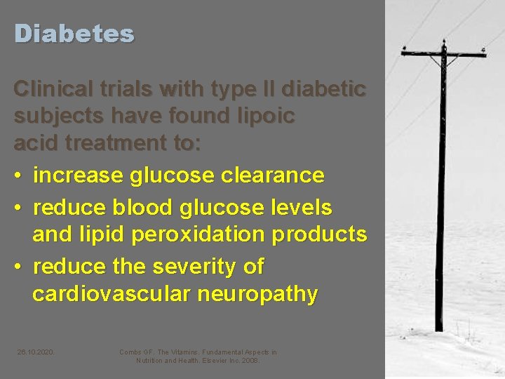 Diabetes Clinical trials with type II diabetic subjects have found lipoic acid treatment to: