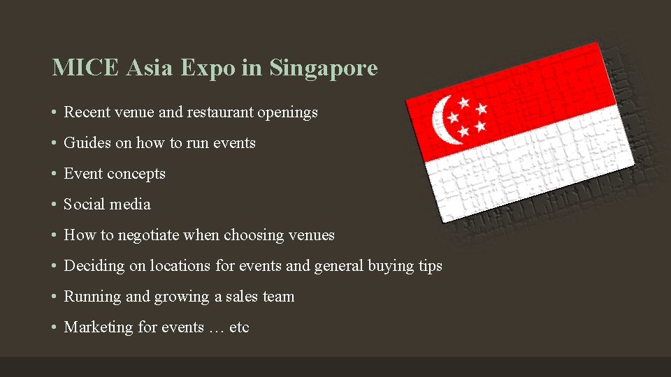 MICE Asia Expo in Singapore • Recent venue and restaurant openings • Guides on