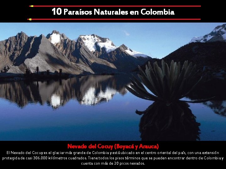 10 Paraísos Naturales en Colombia Nevado del Cocuy (Boyacá y Arauca) El Nevado del 10 Paraísos Naturales en Colombia Nevado del Cocuy (Boyacá y Arauca) El Nevado del